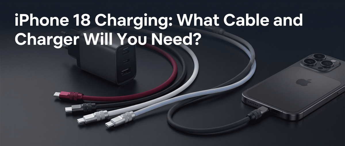 Blog banner for "iPhone 18 Charging: What Cable and Charger Will You Need?" featuring a dark background with a multi-port charger, an iPhone, and several colorful charging cables connected.